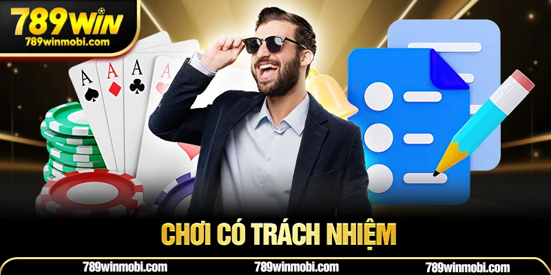 Chơi Có Trách Nhiệm 789win - Bảo Vệ Người Chơi Tối Ưu