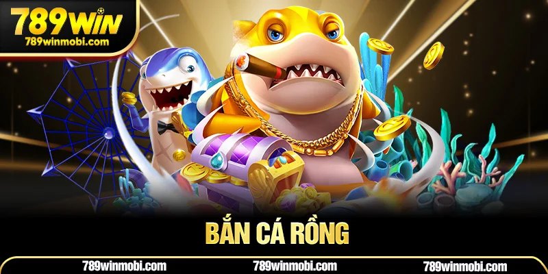 Bắn Cá Rồng – Tựa Game Giải Trí Đỉnh Cao Được Yêu Thích Nhất 2025